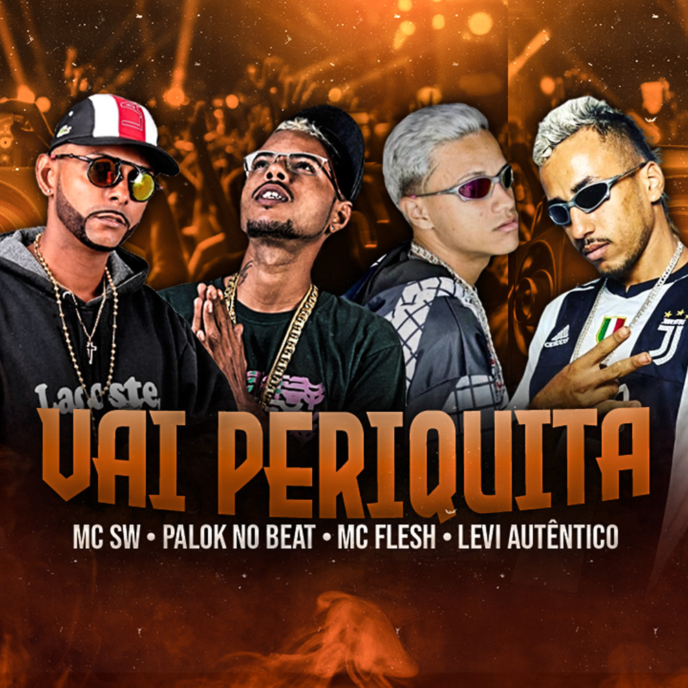 Vai Periquita (feat. Levi Autêntico) (Explicit)