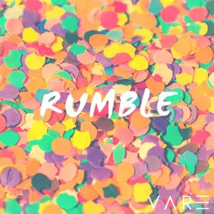 Listen to Rumble song with lyrics from Vare