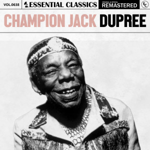 อัลบัม Essential Classics, Vol. 638: Champion Jack Dupree ศิลปิน Essential Classics