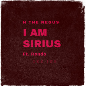 Listen to I Am Sirius (Explicit) song with lyrics from H the Negus