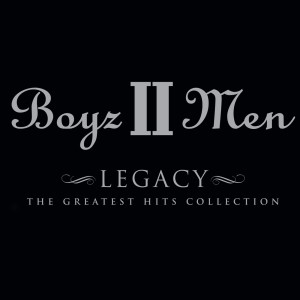 Boyz II Men的專輯Legacy: The Greatest Hits Collection
