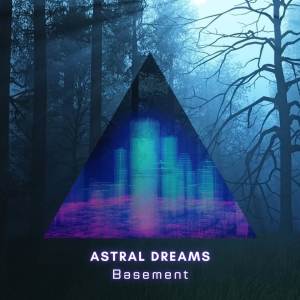 ดาวน์โหลดและฟังเพลง Astral Dreams พร้อมเนื้อเพลงจาก Basement
