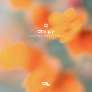 Album Chirpy from maeLstro