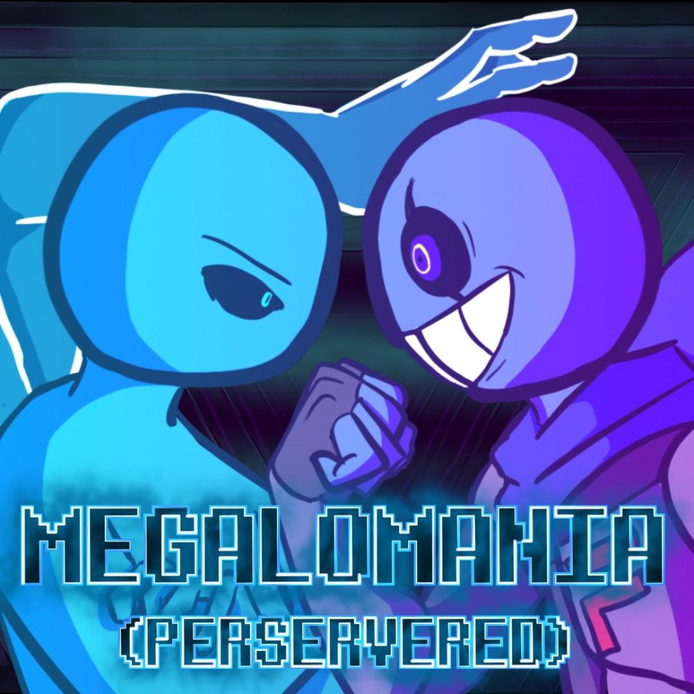 Megalomania (Persevered Remix)