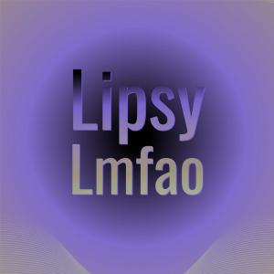 Various Artists的專輯Lipsy Lmfao