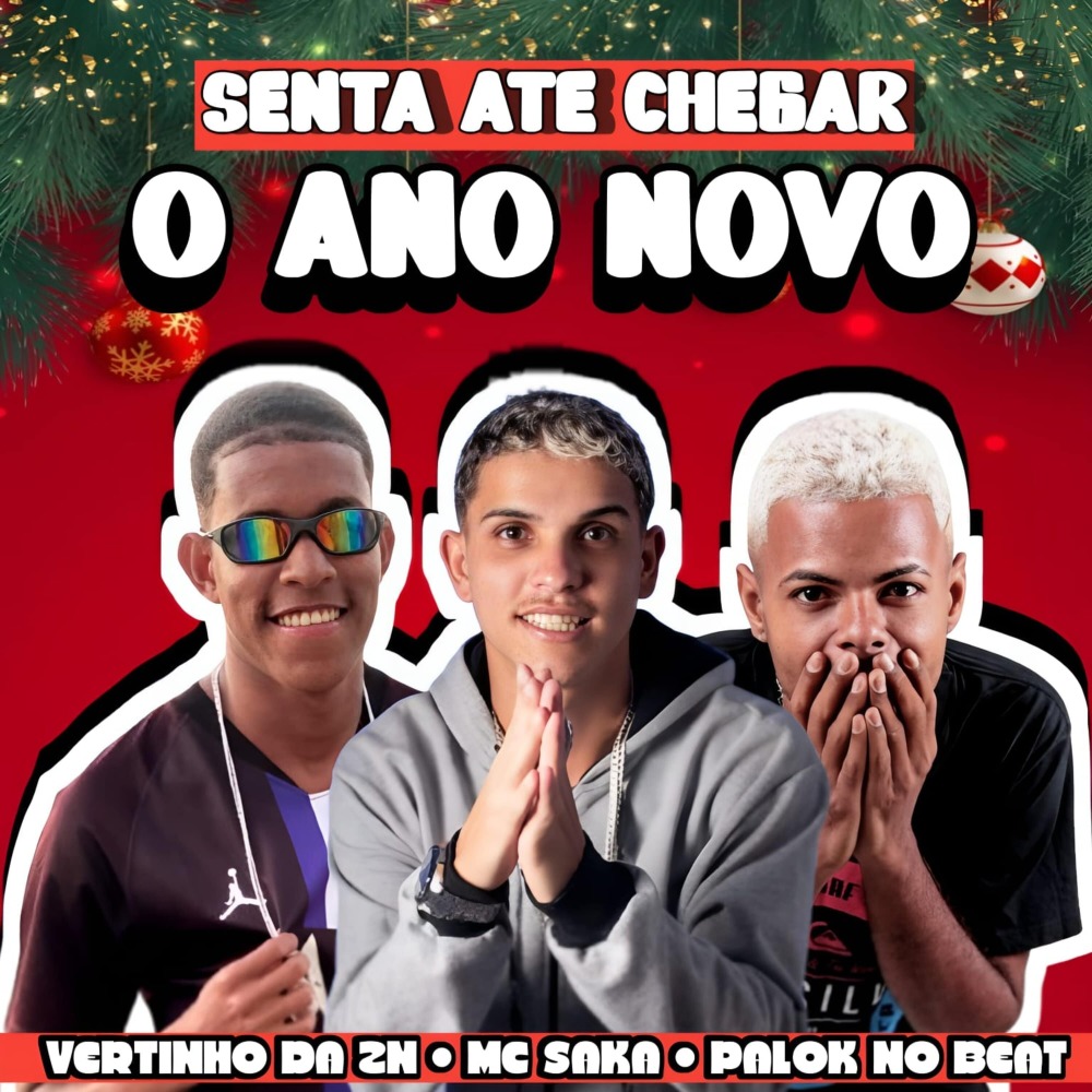 Senta Até Chegar o Ano Novo (Explicit)