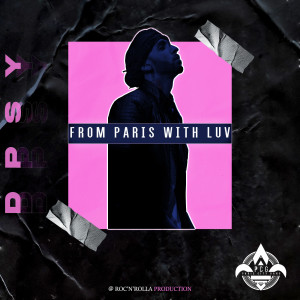 Dpsy的專輯From Paris With Luv (Explicit)