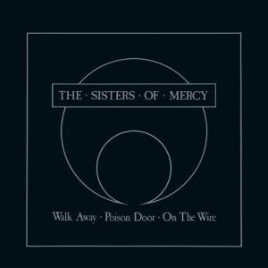Sisters Of Mercy的專輯Walk Away - EP