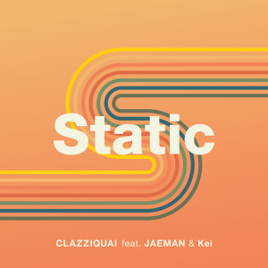 Clazziquai的专辑Static