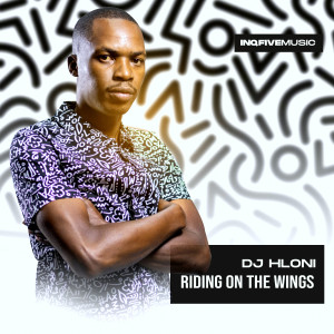 收聽DJ Hloni的Riding On The Wings歌詞歌曲