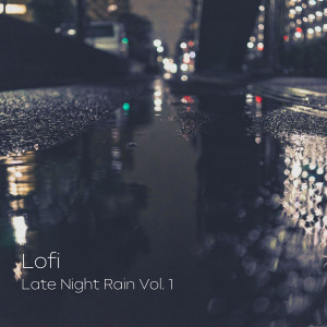 Chill: Late Night Rain Vol. 1