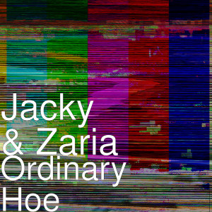 Dengarkan lagu Ordinary Hoe (Explicit) nyanyian Jacky dengan lirik
