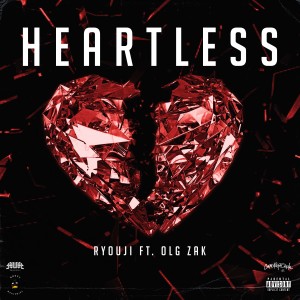 Listen to Heartless (Explicit) song with lyrics from Ryouji
