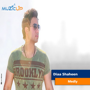 收聽Diaa Shaheen的Medly歌詞歌曲