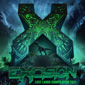 Lost Lands Compilation 2021 (Explicit) dari Excision