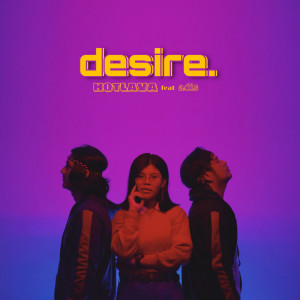 Listen to Desire song with lyrics from Hot Lava