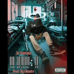 Ju Santana的專輯The Revival: EP (Explicit)
