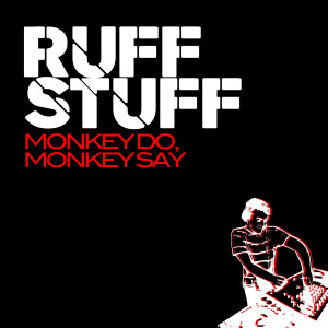 Album Monkey Do, Monkey Say from Ruff Stuff
