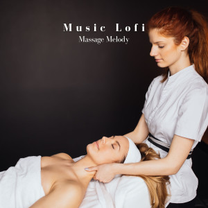 Music Lofi: Massage Melody
