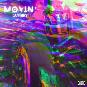 JayTrey的專輯Movin' (Explicit)