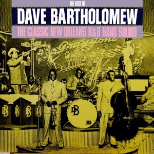 The Best Of Dave Bartholomew dari Dave Bartholomew