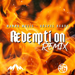 Listen to Redemption (Remix) song with lyrics from Gospel Ready