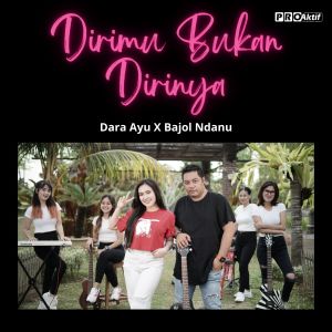 Dengarkan Dirimu Bukan Dirinya lagu dari Dara Ayu dengan lirik