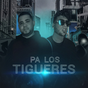 Listen to Pa los Tigueres (Explicit) song with lyrics from Muntiny la Ciencia