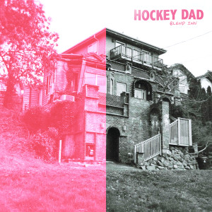 อัลบัม Blend Inn ศิลปิน Hockey Dad