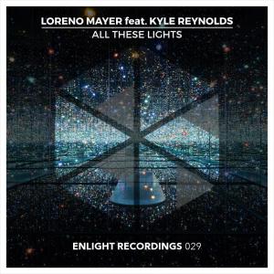 收听Loreno Mayer的All These Lights(feat. Kyle Reynolds)歌词歌曲