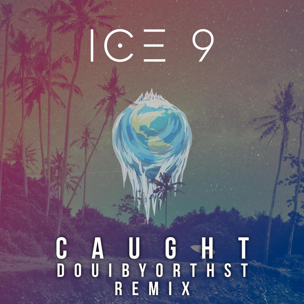 Caught (feat. Mr.Goodbarz|Douibyorthst Remix)