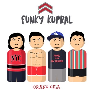 Orang Gila dari Funky Kopral