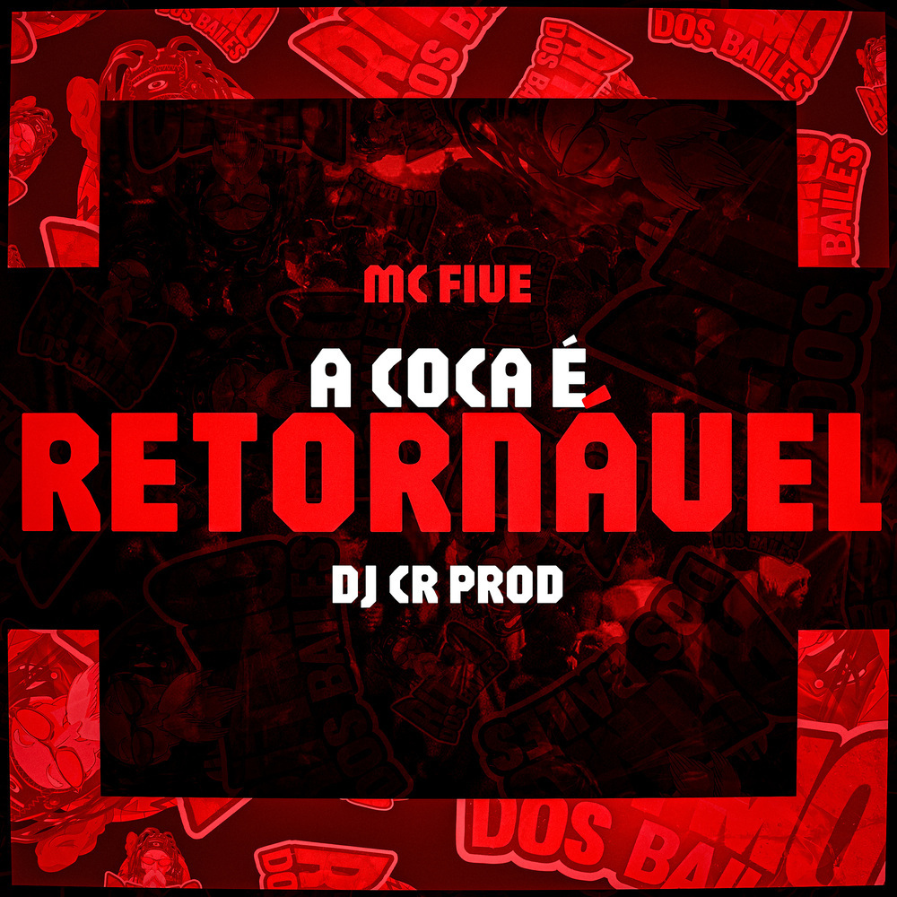 A Coca É Retornável (Explicit)