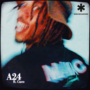 ดาวน์โหลดและฟังเพลง A24 (Explicit) พร้อมเนื้อเพลงจาก Goon Des Garcons