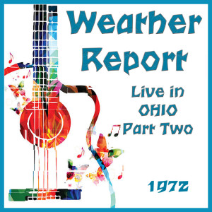 อัลบัม Live in Ohio 1972 Part Two ศิลปิน WeatherReport