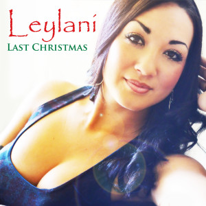 收聽Leylani的Last Christmas (Acoustic)歌詞歌曲