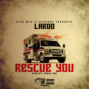 收聽Laroo 的Rescue You (Explicit)歌詞歌曲