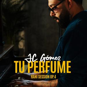 JC Gomez的專輯Tu Perfume, Rani Session Op. 4