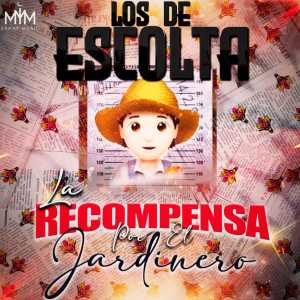 收聽Los de Escolta的La Recompensa Por El Jardinero歌詞歌曲