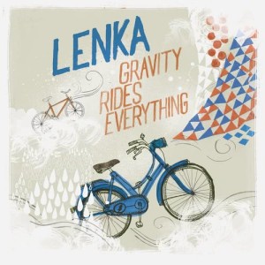 อัลบัม Gravity Rides Everything ศิลปิน Lenka