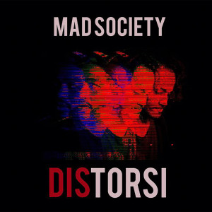 Dengarkan Distorsi lagu dari Mad Society dengan lirik