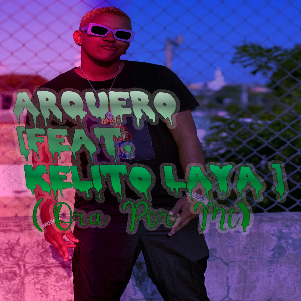 Arquero (Ora Por Mi) (Explicit)