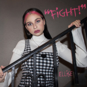 收聽Ellise的Fight!歌詞歌曲