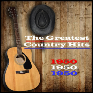 Various Artists的專輯1950 - Country - The Greatest Hits