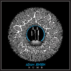 ดาวน์โหลดและฟังเพลง Numb พร้อมเนื้อเพลงจาก Adam Jensen