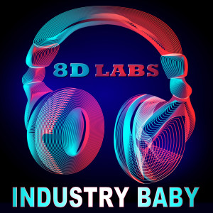 ดาวน์โหลดและฟังเพลง Industry Baby (8D Audio Mix|Explicit) พร้อมเนื้อเพลงจาก 8D Labs