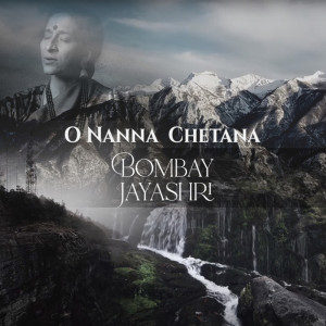 Album O Nanna Chetana from Bombay Jayashri
