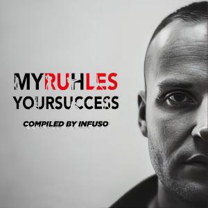 Infuso的專輯My Ruhles Your Success