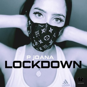ดาวน์โหลดและฟังเพลง Lockdown (Explicit) พร้อมเนื้อเพลงจาก P Joana