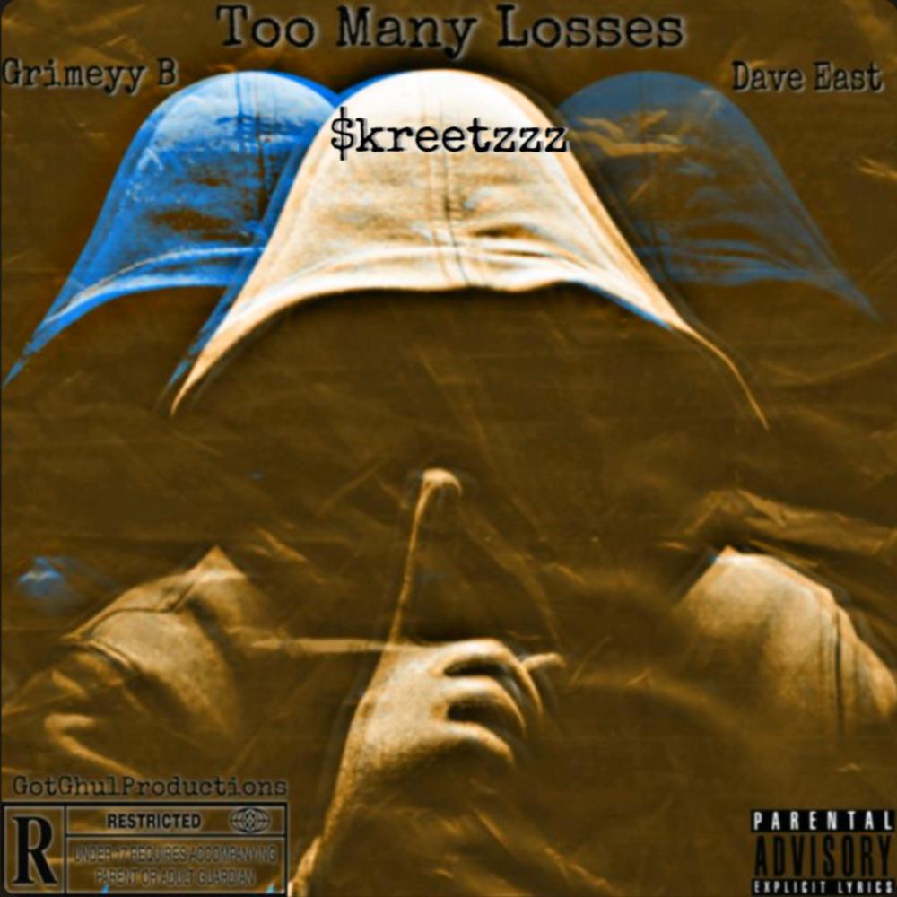 Too Many Losses (feat. Dave East & $kreetzzz) (Explicit)
